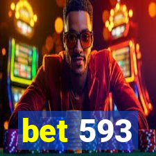 bet 593